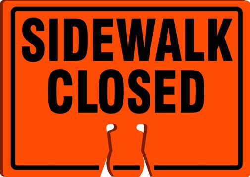 Traffic Sign, Legend: SIDEWALK CLOSED