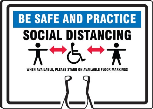 Be Safe And Practice Social Distancing When Available Please Stand on Available Floor Markings