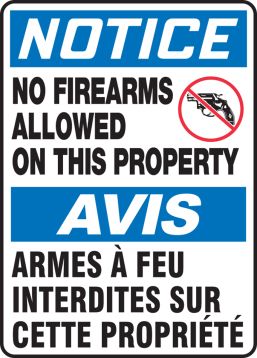 NOTICE NO FIREARMS ALLOWED ON THIS PROPERTY (BILINGUAL FRENCH - AVIS ARMES À FEU INTERDITES SUR CETTE PROPRIÉTÉ)