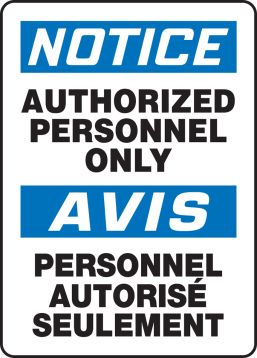 NOTICE AUTHORIZED PERSONNEL ONLY (BILINGUAL FRENCH - AVISPERSONNEL AUTORISÉ SEULEMENT)