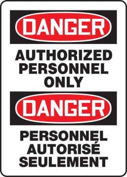 DANGER AUTHORIZED PERSONNEL ONLY (BILINGUAL FRENCH - DANGER PERSONNEL AUTORISÉ SEULEMENT)