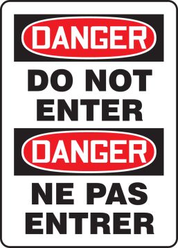 DANGER DO NOT ENTER (BILINGUAL FRENCH - DANGER NE PAS ENTRER)