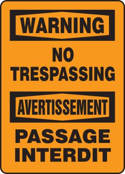 WARNING NO TRESPASSING (BILINGUAL FRENCH - AVERTISSEMENT PASSAGE INTERDIT)