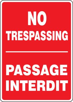 NO TRESPASSING (BILINGUAL FRENCH - PASSAGE INTERDIT)