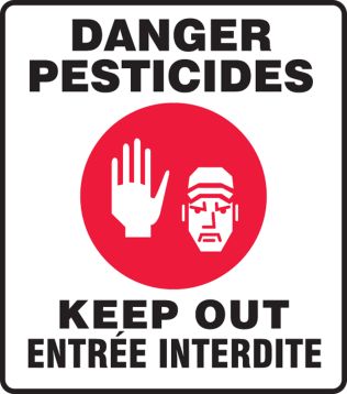 DANGER PESTICIDES KEEP OUT (BILINGUAL FRENCH - DANGER PESTICIDES ENTRÉE INTERDITE)