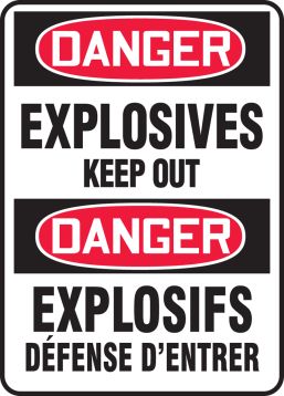 DANGER EXPLOSIVES KEEP OUT (BILINGUAL FRENCH - DANGER EXPLOSIFS DÉFENSE D'ENTRER)