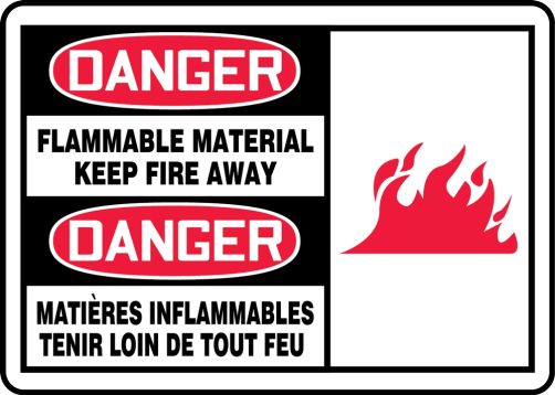 Safety Sign, Header: DANGER, Legend: DANGER-FLAMMABLE MATERIAL KEEP FIRE AWAY (BILINGUAL FRENCH)