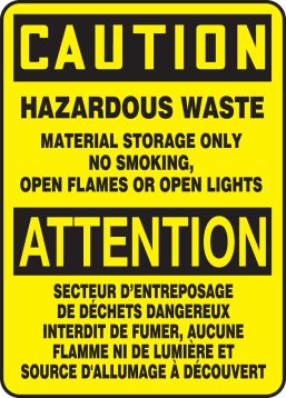 CAUTION-HAZARDOUS WASTE MATERIAL STORAGE ONLY NO SMOKING OPEN FLAME PR OPEN LIGHTS (BILINGUAL FRENCH)