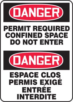 DANGER PERMIT REQUIRED CONFINED SPACE DO NOT ENTER (BILINGUAL FRENCH - DANGER ESPACE CLOS PERMIS EXIGÉ ENTRÉE INTERDITE)