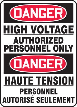 DANGER HIGH VOLTAGE AUTHORIZED PERSONNEL ONLY (BILINGUAL FRENCH - DANGER HAUTE TENSION PERSONNEL AUTORISÉ SEULEMENT)