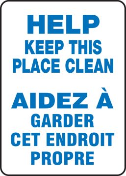 HELP KEEP THIS PLACE CLEAN (BILINGUAL FRENCH)