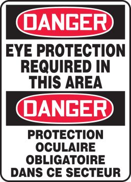 DANGER-EYE PROTECTION REQUIRED IN THIS AREA (BILINGUAL FRENCH)