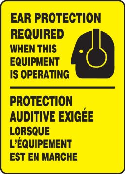 EAR PROTECTION REQUIRED WHEN THIS EQUIPMENT IS OPERATING (BILINGUAL FRENCH - PROTECTION AUDITIVE EXIGÉE LORSQUE L'ÉQUIPEMENT EST EN MARCHE)