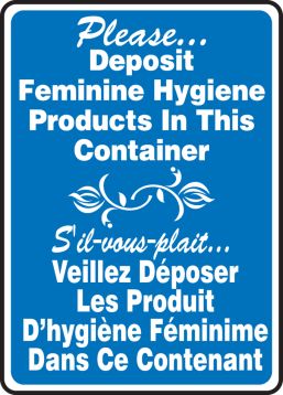 PLEASE DEPOSIT FEMININE HYGIENE PRODUCTS IN THIS CONTAINER (BILINGUAL FRENCH)