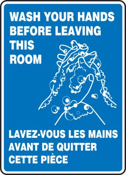 WASH YOUR HANDS BEFORE LEAVING THIS ROOM (BILINGUAL FRENCH)