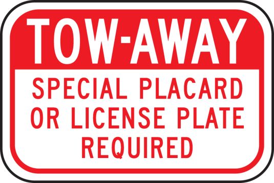 (CALIFORNIA) TOW-AWAY SPECIAL PLACARD OR LICENSE PLATE REQUIRED