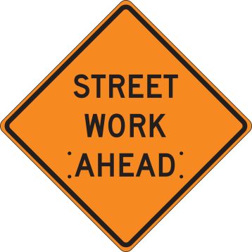 STREET WORK AHEAD