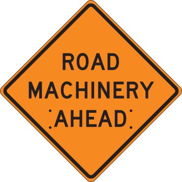 ROAD MACHINERY AHEAD