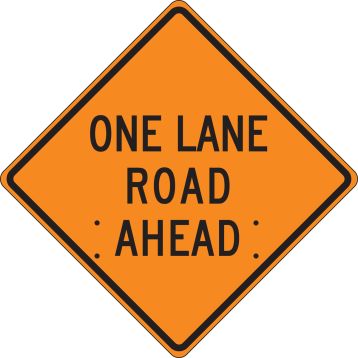 ONE LANE ROAD AHEAD