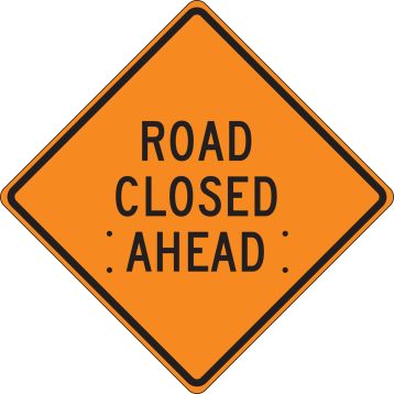 ROAD CLOSED AHEAD
