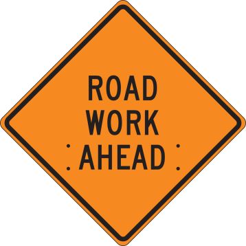 ROAD WORK AHEAD