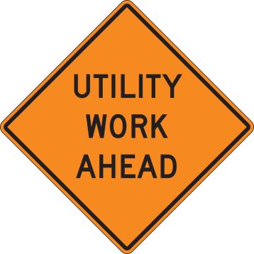 UTILITY WORK AHEAD