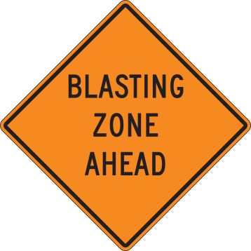 BLASTING ZONE AHEAD