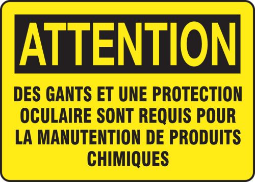 ATTENTION DES GANTS ET UNE PROTECTION OCULAIRE SONT REQUIS POUR LA MANUTENTION DE PRODUITS CHIMIQUES (FRENCH)