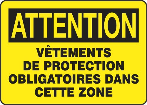 ATTENTION VÊTETMENTS DE PROTECTION OBLIGATOIRES DANS CETTE ZONE (FRENCH)
