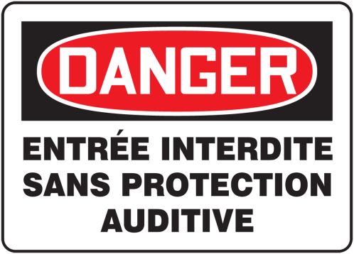 DANGER ENTRÉE INTERDITE SANS PROTECTION AUDITIVE (FRENCH)