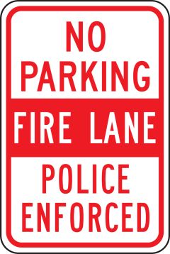 NO PARKING FIRE LANE POLICE ENFORCED