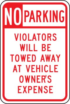 NO PARKING VIOLATORS WILL BE TOWED AWAY AT VEHICLE OWNER'S EXPENSE