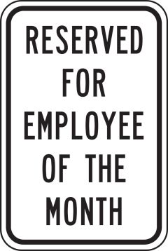RESERVED FOR EMPLOYEE OF THE MONTH