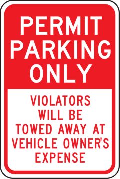 PERMIT PARKING ONLY VIOLATORS WILL BE TOWED AWAY AT VEHICLE OWNER'S EXPENSE