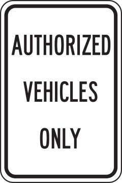 AUTHORIZED VEHICLES ONLY (BLACK/WHITE)