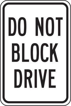 DO NOT BLOCK DRIVE