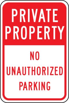 PRIVATE PROPERTY NO UNAUTHORIZED PARKING