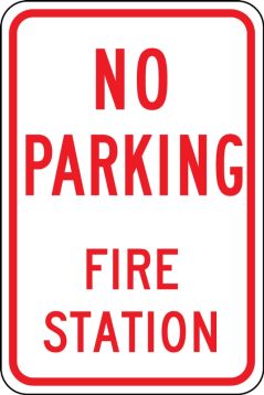 Traffic Sign, Legend: NO PARKING FIRE STATION