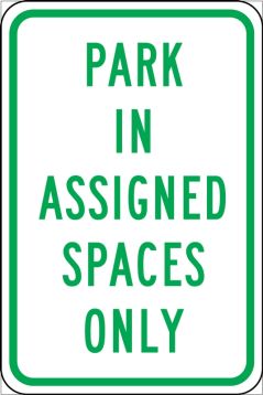 Traffic Sign, Legend: PARK IN ASSIGNED SPACES ONLY