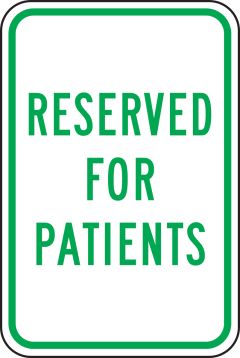 Traffic Sign, Legend: RESERVED FOR PATIENTS