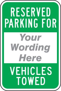RESERVED PARKING FOR ___ VEHICLES TOWED