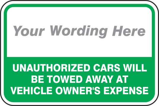 ___ UNAUTHORIZED CARS WILL BE TOWED AWAY AT VEHCILE OWNER'S EXPENSE