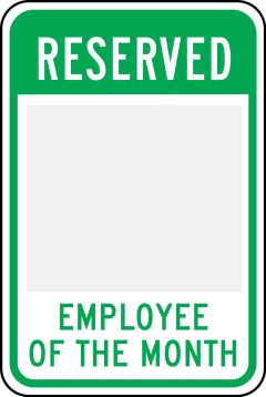 Changeable Parking Sign: Reserved _ - Employee Of The Month (FRP646)