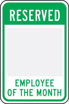 Changeable Parking Sign: Reserved _ - Employee Of The Month (FRP646) Changeable Parking Sign: Reserved _ - Employee Of The Month (FRP646)