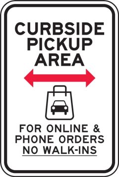 Traffic Sign: Curbside Pickup Area <--> For Online & Phone Orders No Walk-Ins