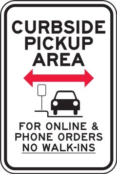 Traffic Sign: Curbside Pickup Area <--> For Online & Phone Orders No Walk-Ins