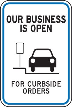 Traffic Sign: Our Business Is Open For Curbside Orders