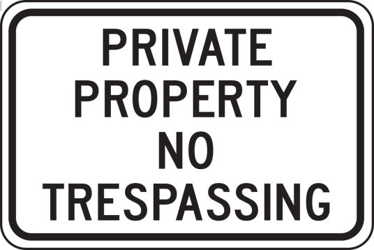 PRIVATE PROPERTY NO TRESPASSING
