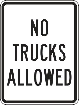 NO TRUCKS ALLOWED