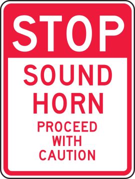 STOP SOUND HORN PROCEED WITH CAUTION